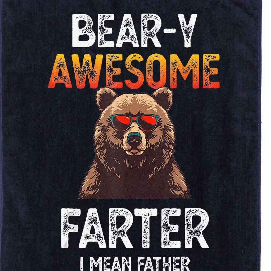 Beary Awesome Farter I Mean Father Funny Dad Joke Saying Platinum Collection Golf Towel