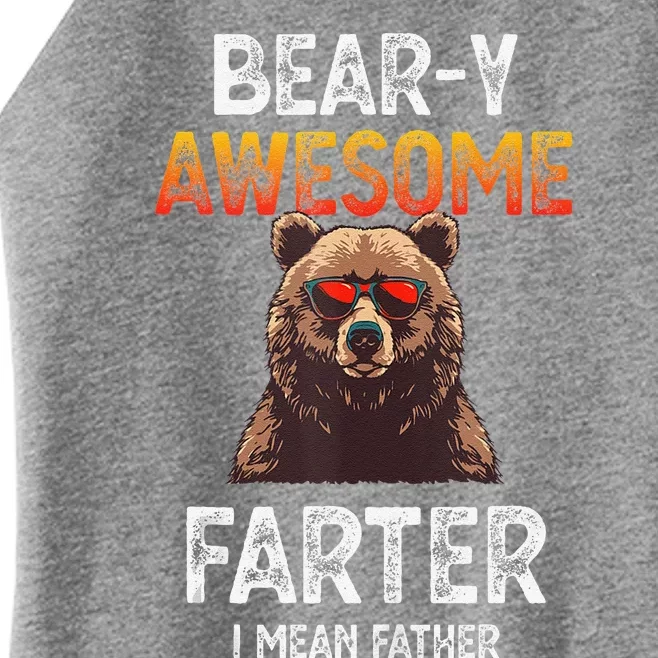 Beary Awesome Farter I Mean Father Funny Dad Joke Saying Women’s Perfect Tri Rocker Tank