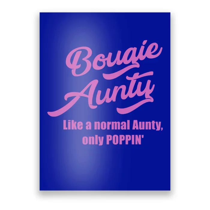 Bougie Aunty Fun Gift For Favorite Aunt Cute Gift Poster