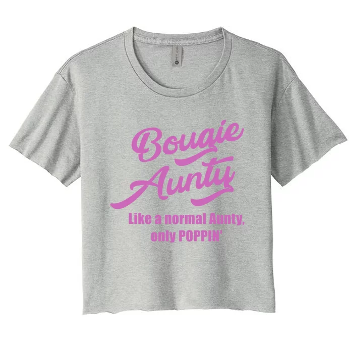 Bougie Aunty Fun Gift For Favorite Aunt Cute Gift Women's Crop Top Tee