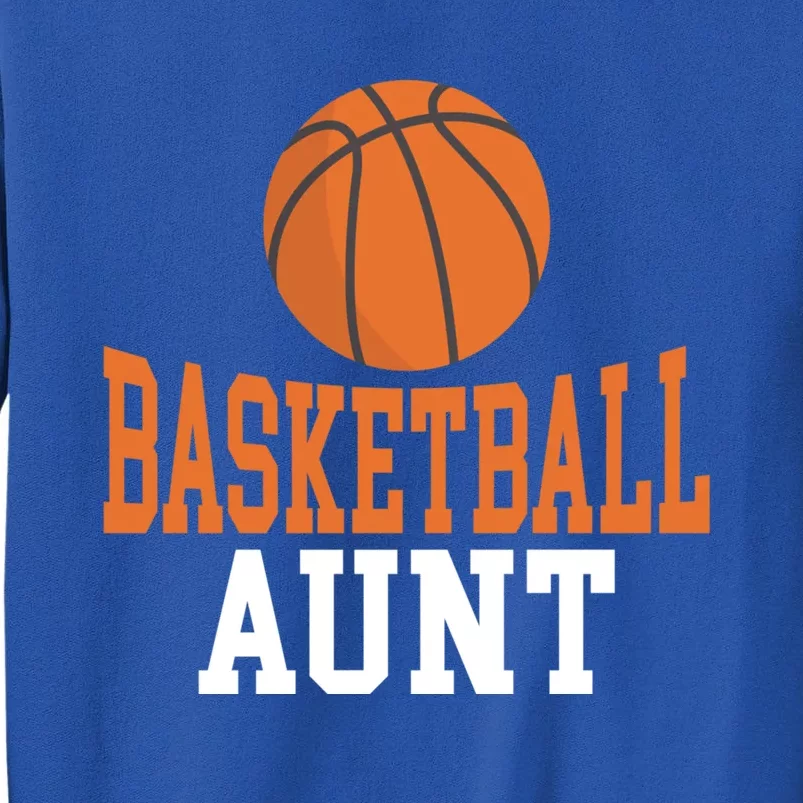 Basketball Aunt Family Sister Aunt Great Gift Tall Sweatshirt