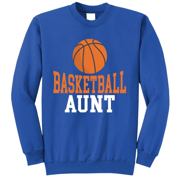 Basketball Aunt Family Sister Aunt Great Gift Tall Sweatshirt