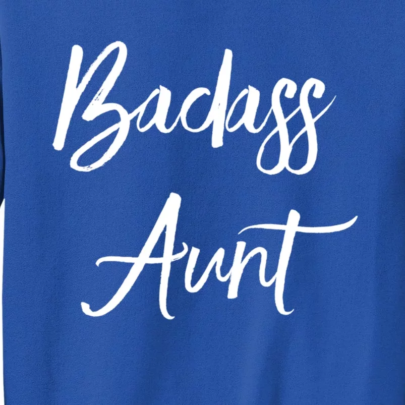 Badass Aunt Funny Gag Gift For Auntie From Niece Nephew Gift Tall Sweatshirt