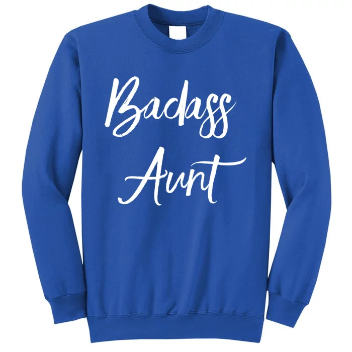 Badass Aunt Funny Gag Gift For Auntie From Niece Nephew Gift Tall Sweatshirt