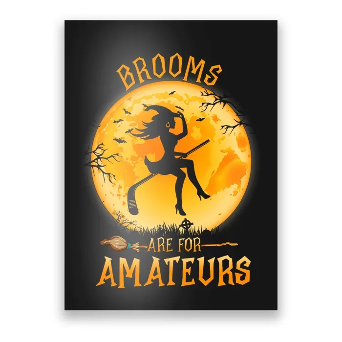 Brooms Are For Amateurs Witch Riding Hockey Stick Halloween Poster