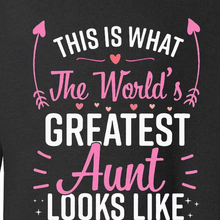 Best Aunt Future Aunt Aunt To Be Auntie Toddler Sweatshirt