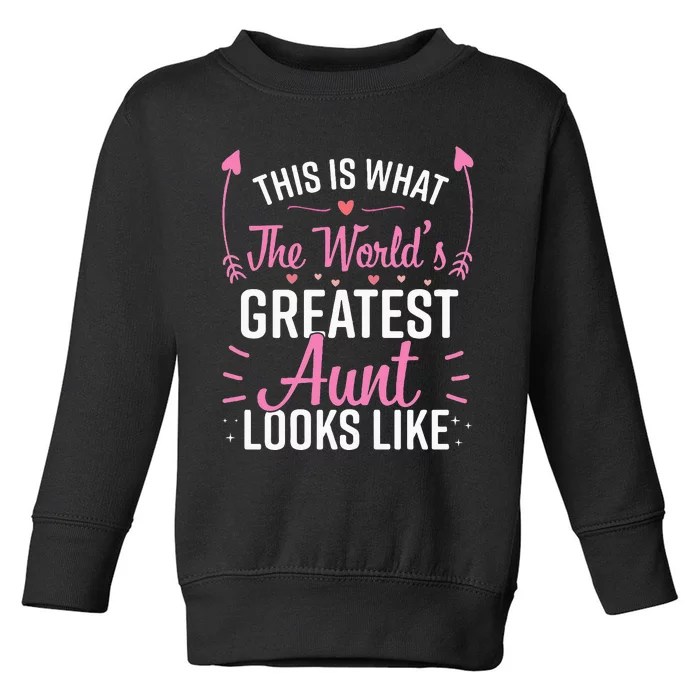 Best Aunt Future Aunt Aunt To Be Auntie Toddler Sweatshirt