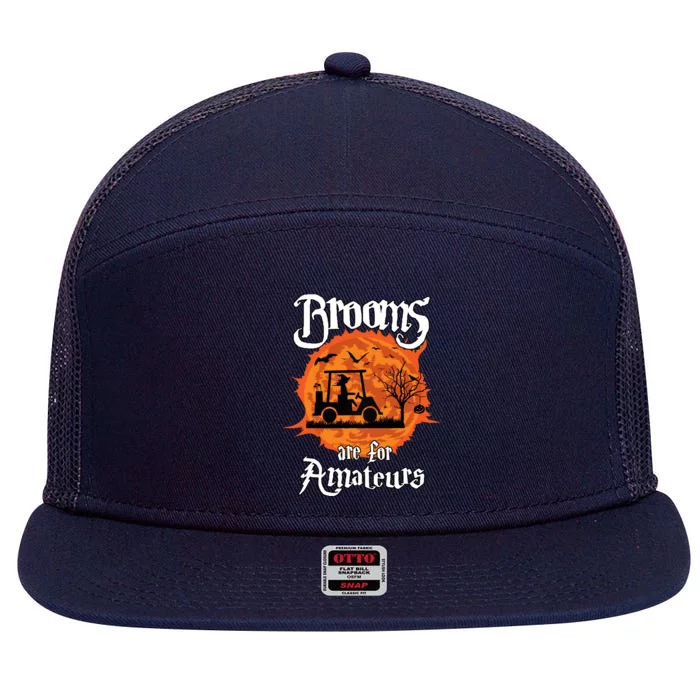 Brooms Are For Amateurs Witch Golf Cart Golfer Halloween Fun 7 Panel Mesh Trucker Snapback Hat