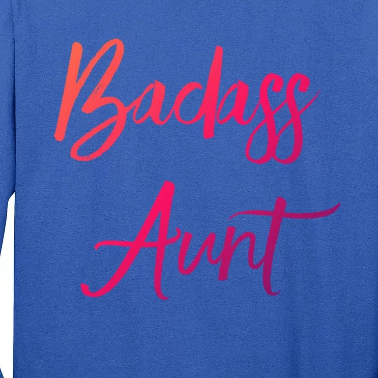 Badass Aunt Funny Gag Gift For Auntie From Niece Nephew Gift Tall Long Sleeve T-Shirt