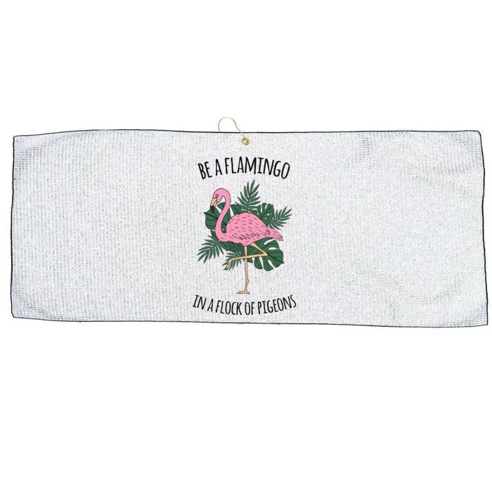 Be A Flamingo In A Flock Of Pigeons Large Microfiber Waffle Golf Towel