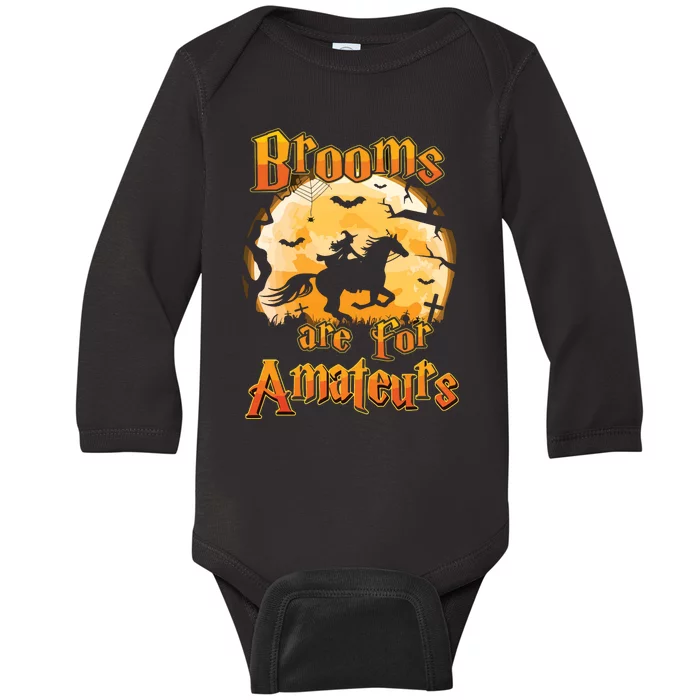 Brooms Are For Amateurs Horse Funny Halloween Costume Long Sleeve Baby Long Sleeve Bodysuit