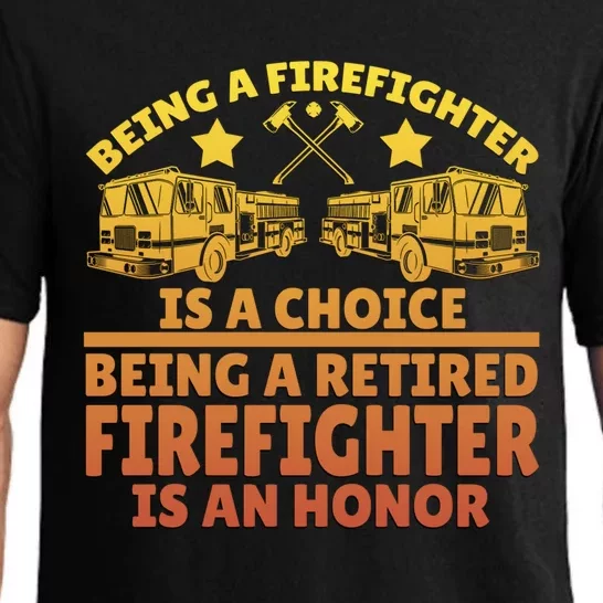 Being A Firefighter Is A Choice Being A Retired Firefighter Great Gift Pajama Set