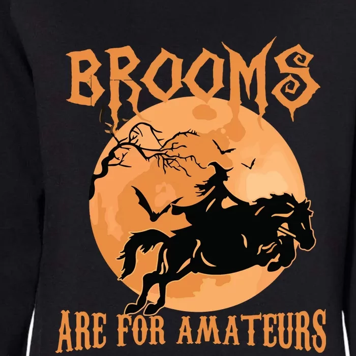 Brooms Are For Amateurs Horse Riding Funny Halloween Costume Womens California Wash Sweatshirt