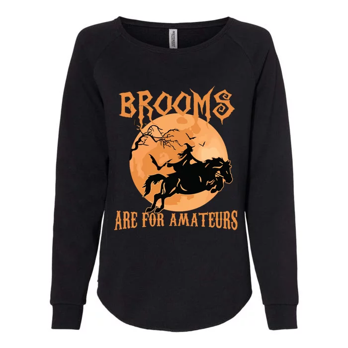 Brooms Are For Amateurs Horse Riding Funny Halloween Costume Womens California Wash Sweatshirt