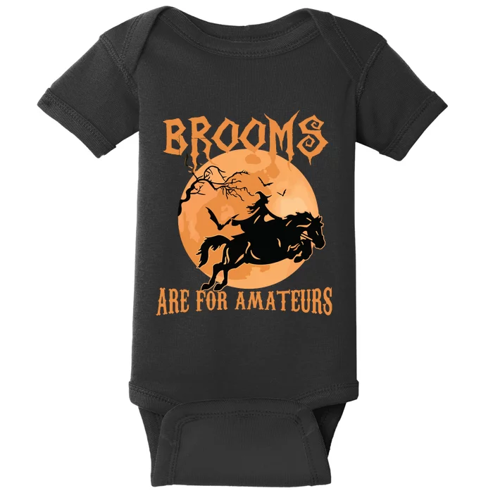 Brooms Are For Amateurs Horse Riding Funny Halloween Costume Baby Bodysuit