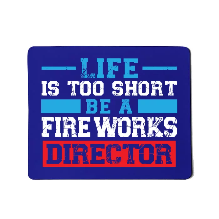 Be A Fireworks Director Firework Director Gift Mousepad