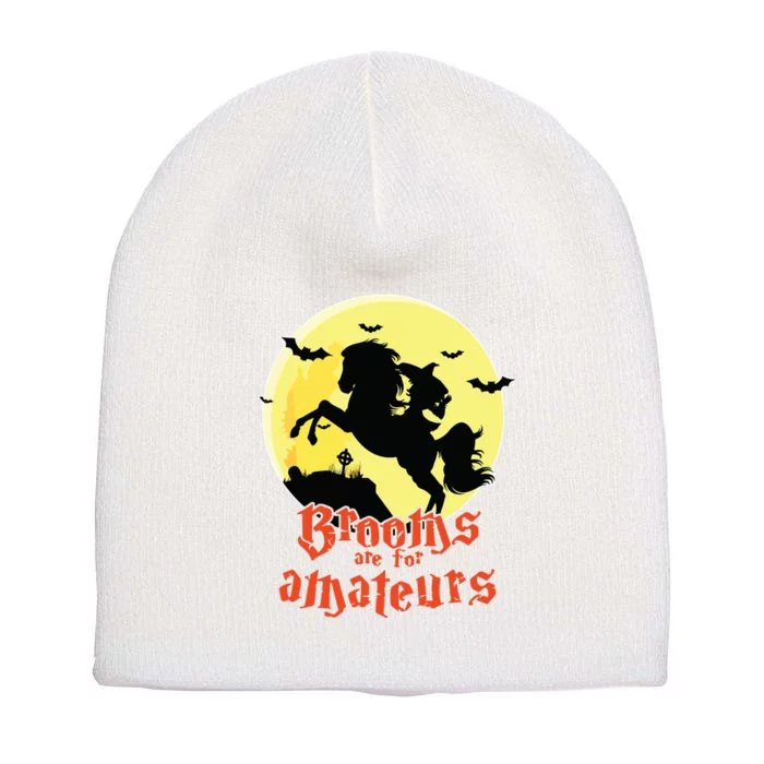 Brooms Are For Amateurs Riding Horse Halloween Gift Short Acrylic Beanie