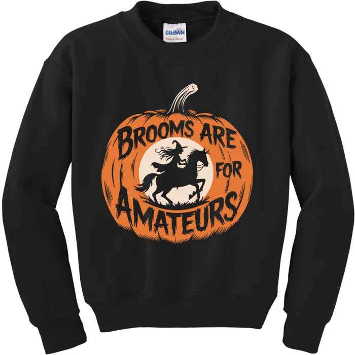 Brooms Are For Amateurs Witch Equestrian Horse Riding Kids Sweatshirt