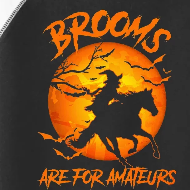 Brooms Are For Amateurs Witch Riding Horse Halloween Toddler Fine Jersey T-Shirt