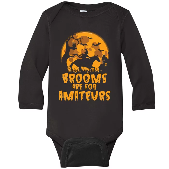 Brooms Are For Amateurs Witch Riding Horse Halloween Women Baby Long Sleeve Bodysuit