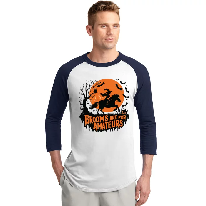 Brooms Are For Amateurs With Horse Riding Halloween Baseball Sleeve Shirt