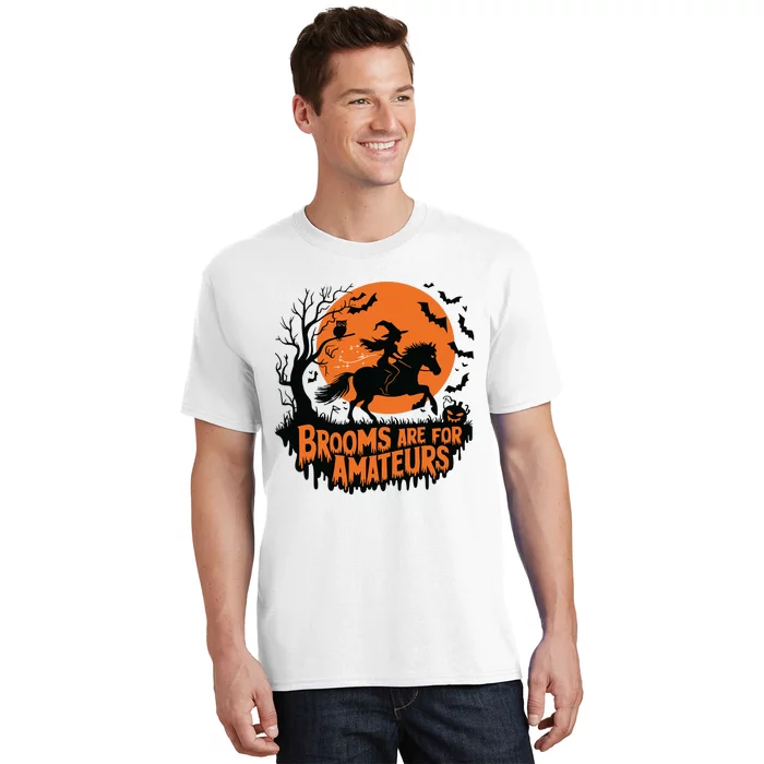 Brooms Are For Amateurs With Horse Riding Halloween T-Shirt