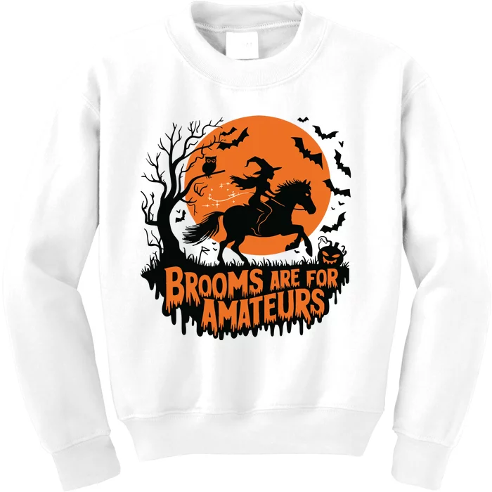 Brooms Are For Amateurs With Horse Riding Halloween Kids Sweatshirt