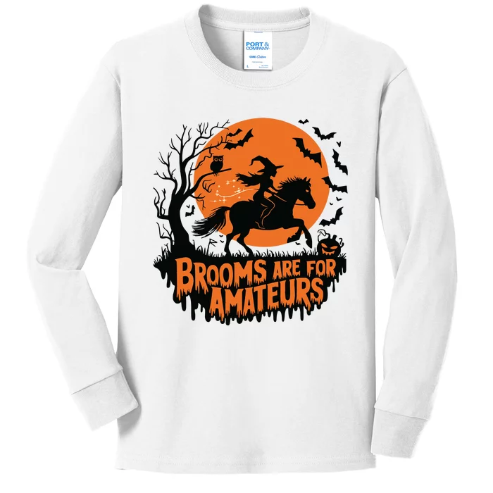 Brooms Are For Amateurs With Horse Riding Halloween Kids Long Sleeve Shirt