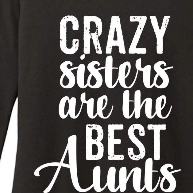 Best Aungift Funny Crazy Sisters Best Aunts Gift Womens CVC Long Sleeve Shirt