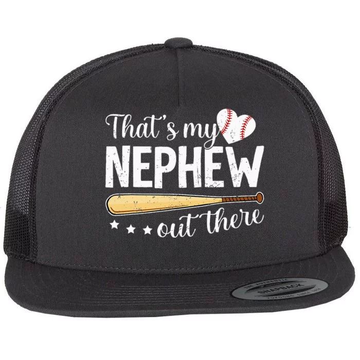 Baseball Aunt Funny ThatS My Nephew Out There Baseball Flat Bill Trucker Hat