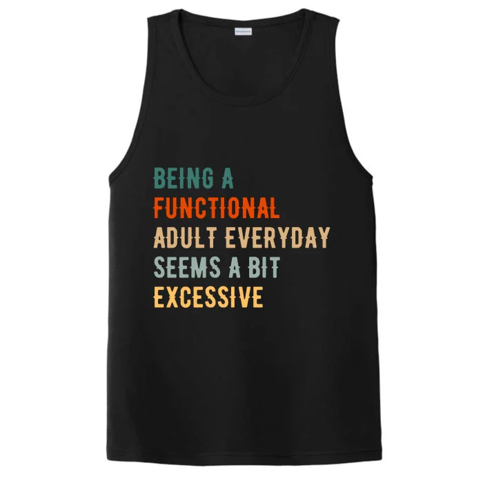 Being A Functional Adult Everyday Seems A Bit Excessive Performance Tank