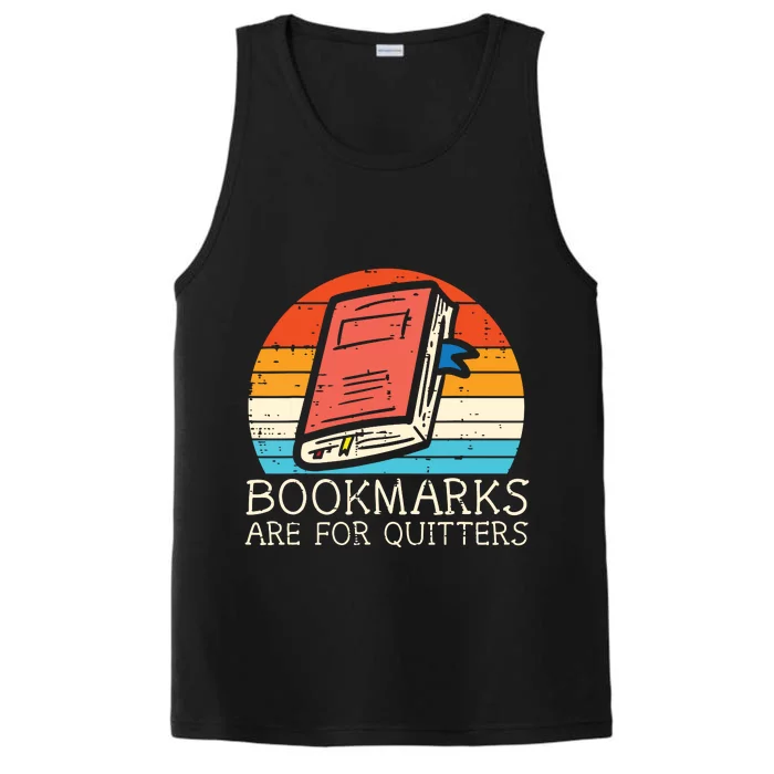 Bookmarks Are For Quitters Book Reading Bookworm Librarian Performance Tank