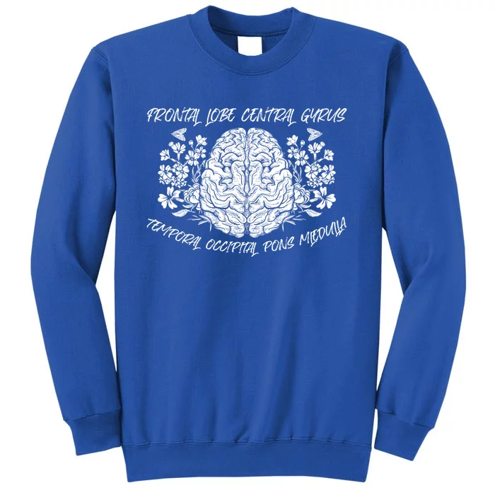 Brain Anatomy Floral Funny Nurse Flowers Nursing School Gift Tall Sweatshirt