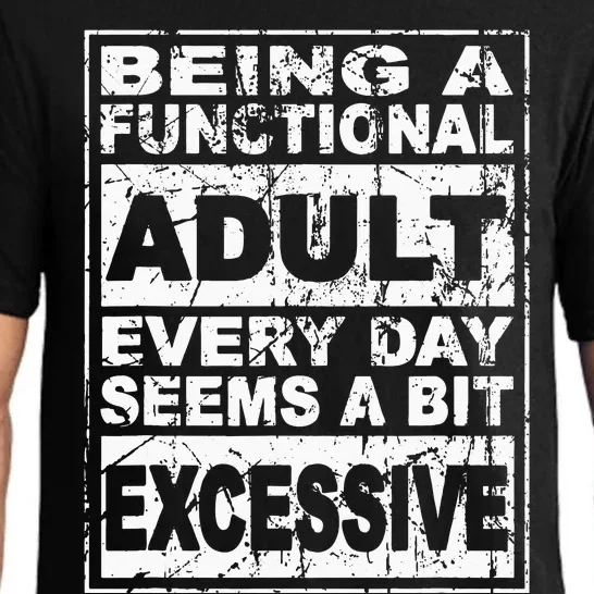 Being a Functional Adult Every Day Seems a Bit Excessive Pajama Set