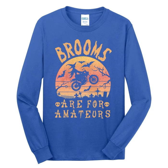 Brooms Are For Amateurs Bike Riding Funny Halloween Gift Tall Long Sleeve T-Shirt