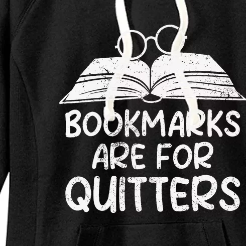 Bookmarks Are For Quitters Book Lover Teacher Women's Fleece Hoodie