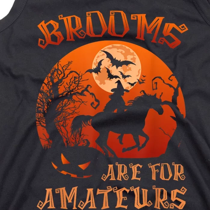 Brooms Are For Amateurs Witch Riding Horse Halloween Wo Tank Top