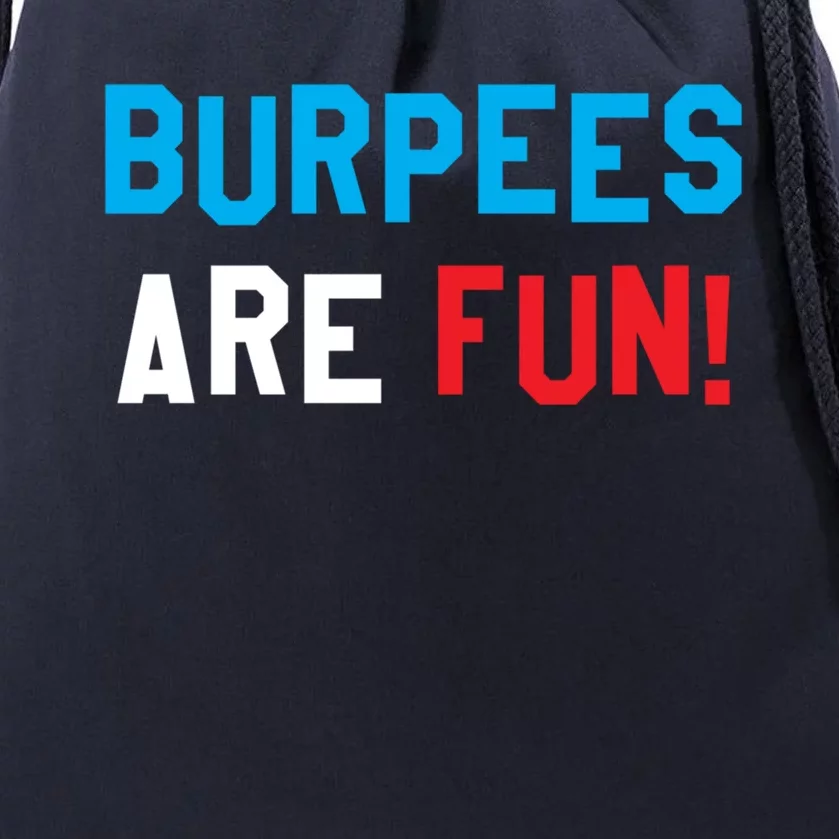 Burpees Are Fun Funny Exercise Trainer Workout Gift Drawstring Bag