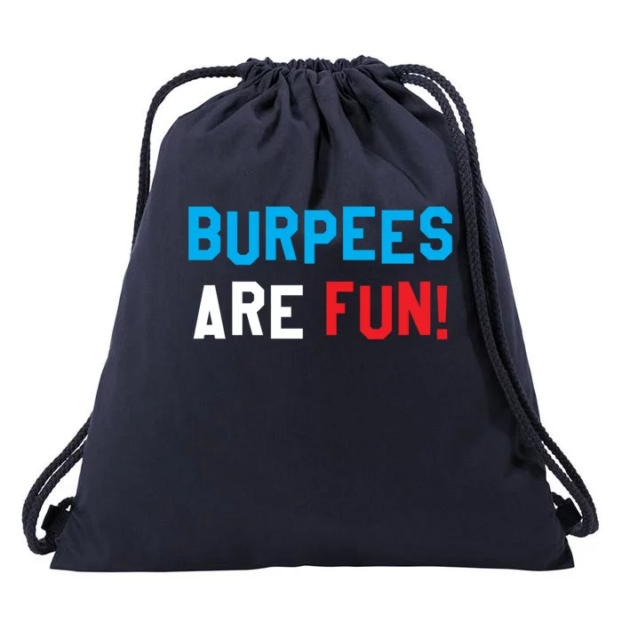 Burpees Are Fun Funny Exercise Trainer Workout Gift Drawstring Bag