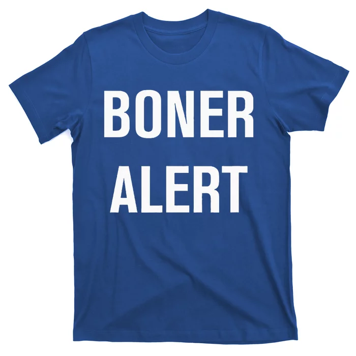 Boner Alert Funny Jokes Sarcastic Family T-Shirt