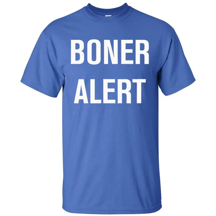 Boner Alert Funny Jokes Sarcastic Family Tall T-Shirt