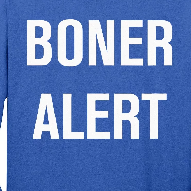 Boner Alert Funny Jokes Sarcastic Family Tall Long Sleeve T-Shirt