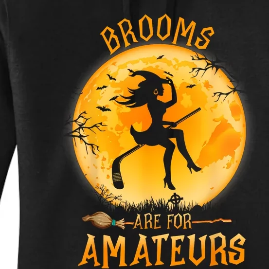 Brooms Are For Amateurs Witch Riding Hockey Stick Halloween Women's Pullover Hoodie