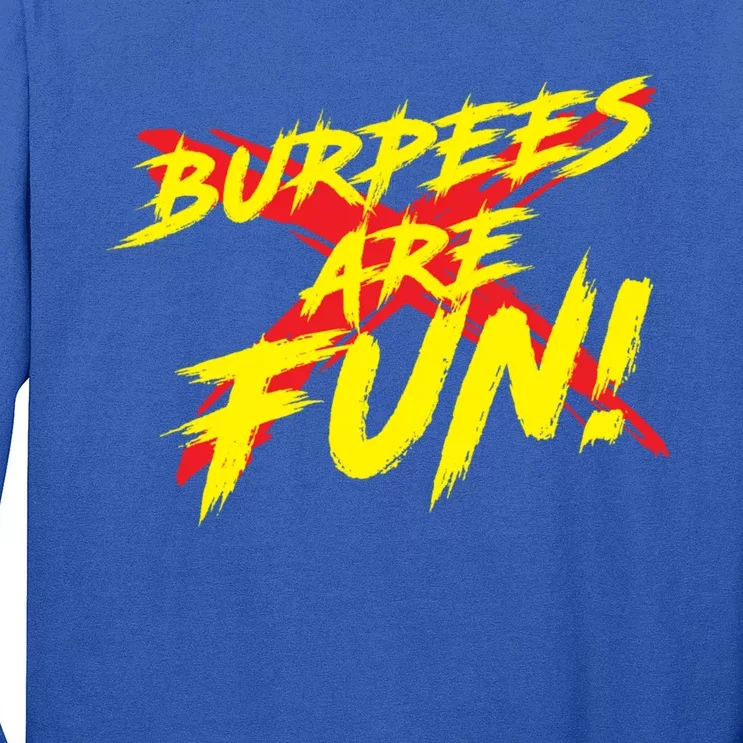 Burpees Are Fun Sarcastic Funny Exercise Workout Trainer Meaningful Gift Long Sleeve Shirt