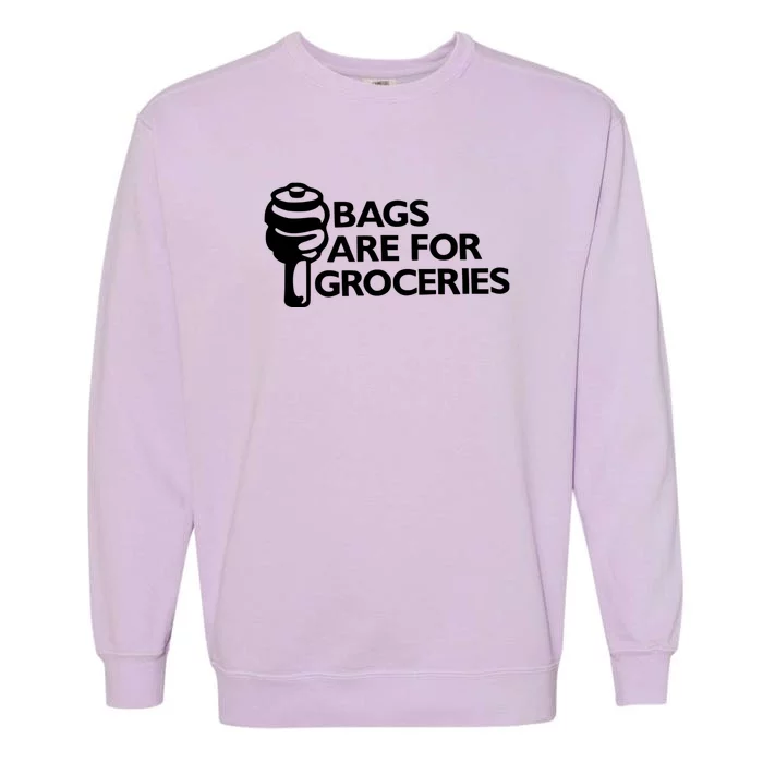 Bags Are For Groceries Funny Car Tuning Garment-Dyed Sweatshirt