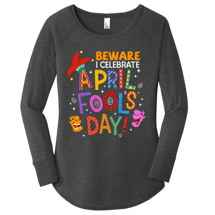 Beware April Fool's Day April 1st Funny Gift Idea Trending Women's Perfect Tri Tunic Long Sleeve Shirt