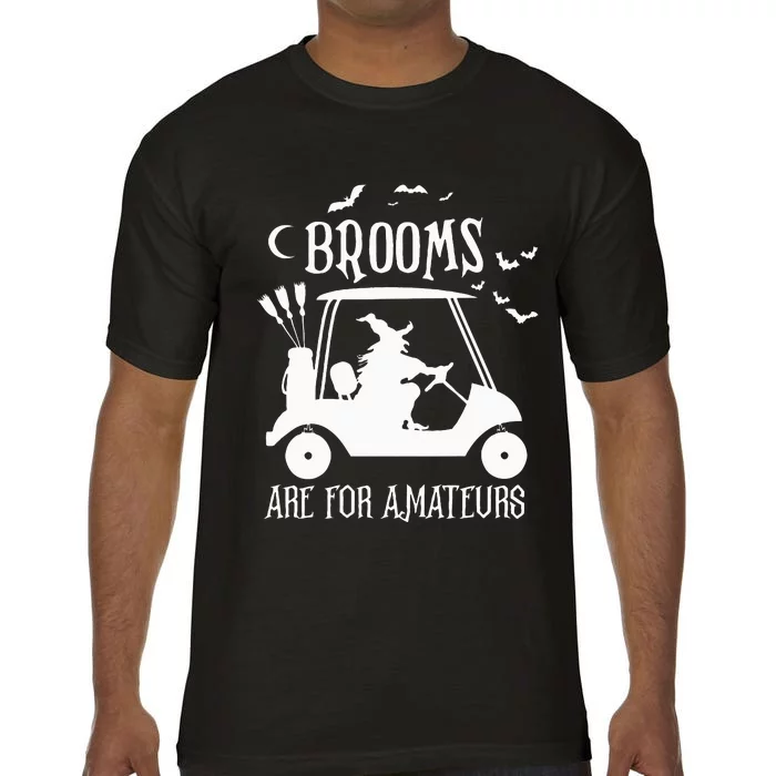 Brooms Are For Amateurs Witch Riding Golf Cart Halloween Comfort Colors T-Shirt