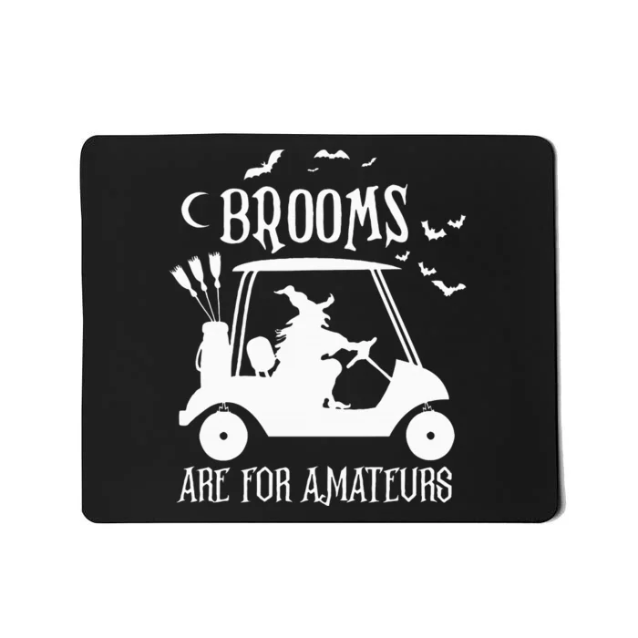 Brooms Are For Amateurs Witch Riding Golf Cart Halloween Mousepad