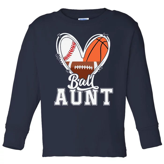 Ball Aunt Funny Baseball Football Basketball Aunt Toddler Long Sleeve Shirt