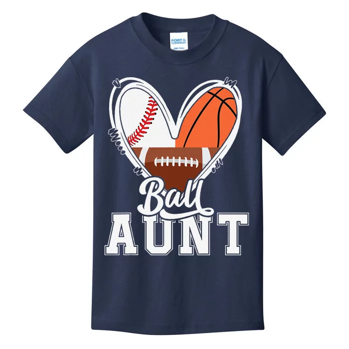 Ball Aunt Funny Baseball Football Basketball Aunt Kids T-Shirt